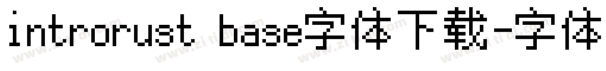 introrust base字体下载字体转换
